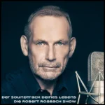 Soundtrack deines Lebens mit Robert