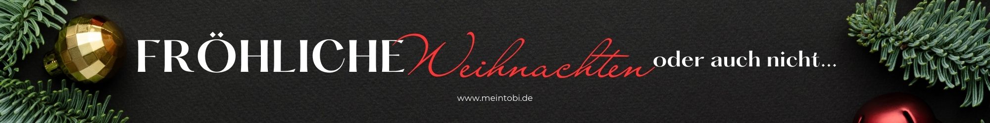 Fröhliche Weihnachten ... oder auch nicht!