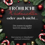 Fröhliche Weihnachten ... oder auch nicht! (Wiederholung)